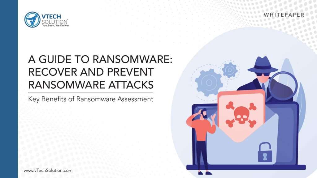 Guide to Recover and Prevent Ransomware Attacks