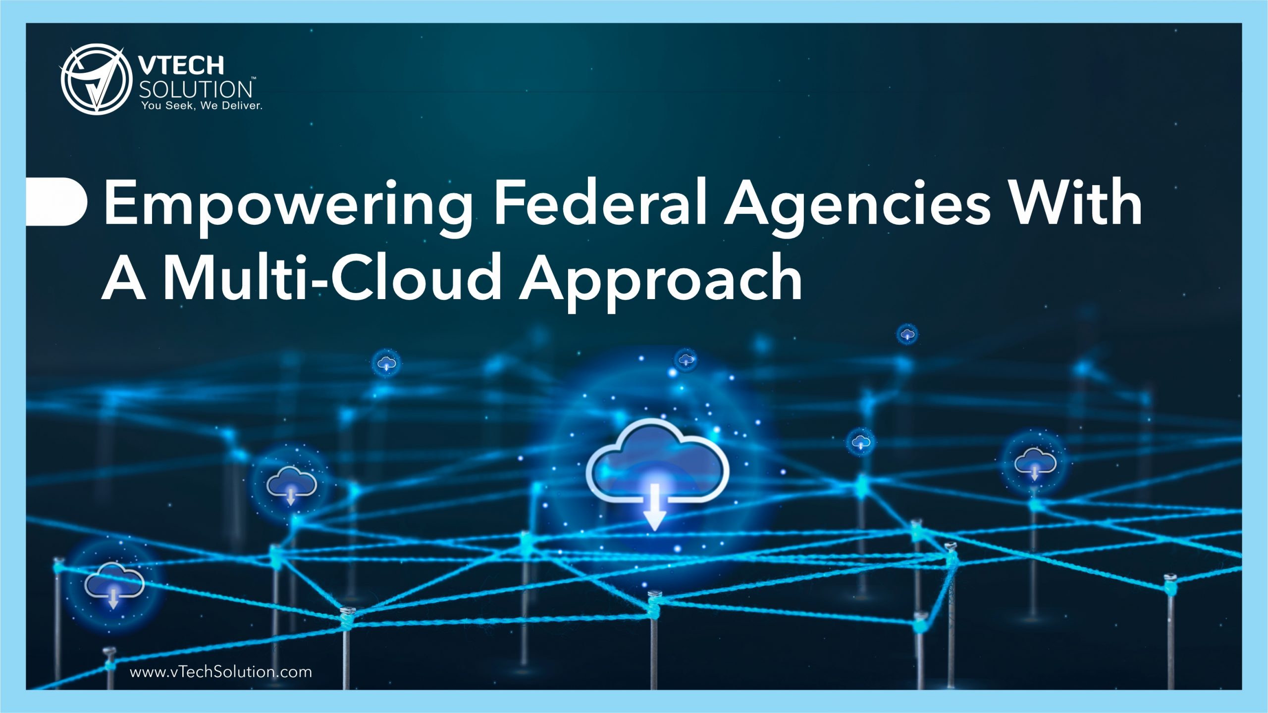 Empowering Federal Agencies With a Multi-Cloud Approach